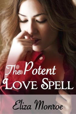 The Potent Love Spell - Sex Secrets of a Witch Erotic Romance, #3