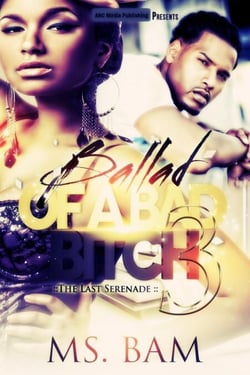 Ballad Of A Bad Bitch 3 ( The Last Serenade ) - Ballad Of A Bad Bitch, #3
