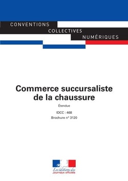 Commerce succursaliste de la chaussure - Convention collective étendue - IDCC468 - 14ème édition