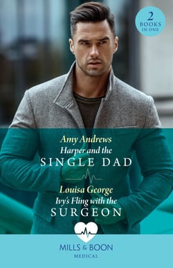 Harper And The Single Dad / Ivy's Fling With The Surgeon - Harper and the Single Dad / Ivy's Fling with the Surgeon (A Sydney Central Reunion)