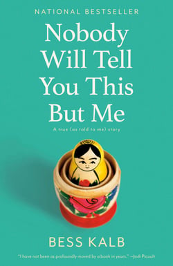 Nobody Will Tell You This But Me - A true (as told to me) story