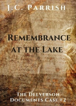 Remembrance at the Lake - The Delverson Documents