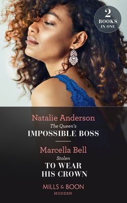 The Queen's Impossible Boss / Stolen To Wear His Crown - The Queen's Impossible Boss (The Christmas Princess Swap) / Stolen to Wear His Crown