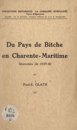 Du pays de Bitche en Charente maritime - Souvenirs de 1939-40