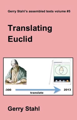 Translating Euclid - Gerry Stahl's eLibrary, #5