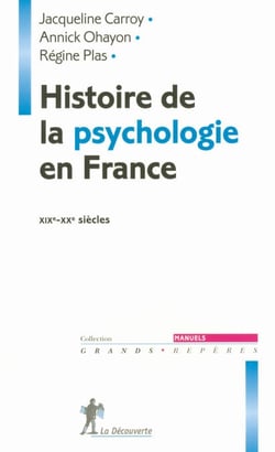 Histoire de la psychologie en France - XIXe-XXe siècles - XIXe-XXe siècles