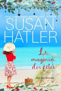 Le magasin des fêtes - Série Blue Moon Bay, #8