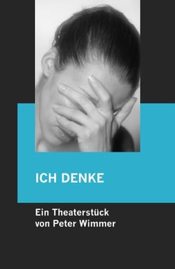 ICH DENKE - Ein schlimmes Theaterstück für zwei Darsteller. Es geht um das, was vielleicht kommt.