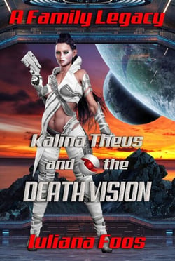 Kalina Theus and the Death Vision - A Family Legacy, #2