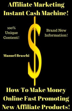 Affiliate Marketing Instant Cash Machine - How To Make Money Online Fast Promoting New Affiliate Products!