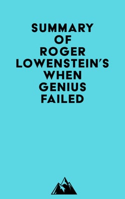 Summary of Roger Lowenstein's When Genius Failed