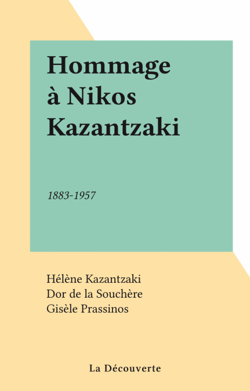 Hommage à Nikos Kazantzaki - 1883-1957