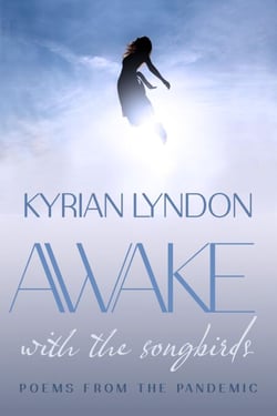 Awake with the Songbirds - Poems from the Pandemic