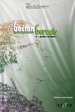 Gaétan Gervais - : le «gardien du dépôt»