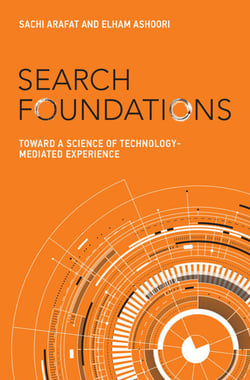Search Foundations - Toward a Science of Technology-Mediated Experience