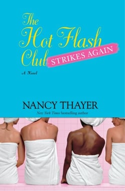 The Hot Flash Club Strikes Again - A Novel