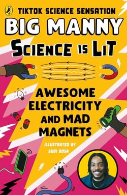 Awesome Electricity and Mad Magnets - From the SCIENCE IS LIT series by TikTok sensation Big Manny