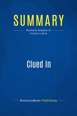 Summary: Clued In - Review and Analysis of Carbone's Book