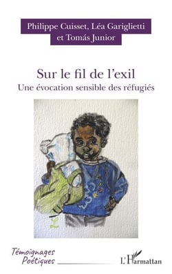 Sur le fil de l'exil - Une évocation sensible des réfugiés