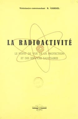 La radioactivité - Le point de vue de la protection et des services sanitaires