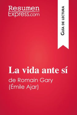 La vida ante sí de Romain Gary / Émile Ajar (Guía de lectura) - Resumen y análisis completo