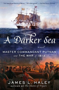A Darker Sea - Master Commandant Putnam and the War of 1812