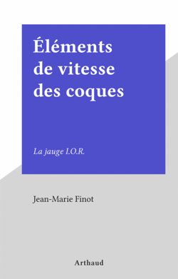 Éléments de vitesse des coques - La jauge I.O.R.