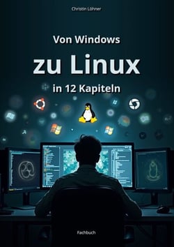 Von Windows zu Linux in 12 Kapiteln