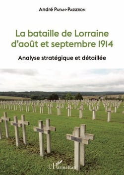 La bataille de Lorraine d'août et septembre 1914 - Analyse stratégique et détaillée