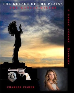 The Keeper of the Plains - Carole Larsen Mysteries, #7
