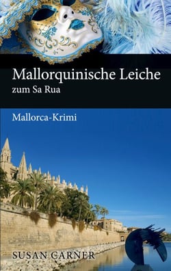 Mallorquinische Leiche zum Sa Rua - Mallorca-Krimi
