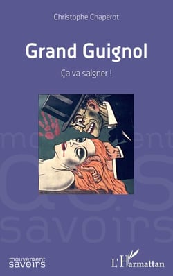 Grand Guignol - Ça va saigner !