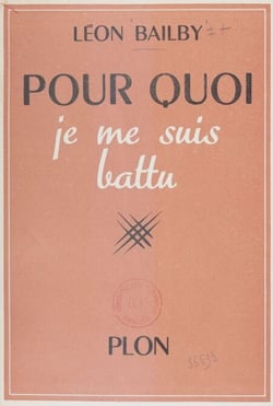 Pour quoi je me suis battu - Souvenirs