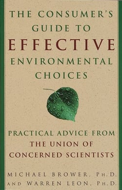 The Consumer's Guide to Effective Environmental Choices - Practical Advice from The Union of Concerned Scientists