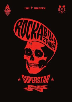 Rockabilly Zombie Superstar - Intégrale