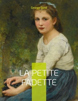 La Petite Fadette - Le roman-champêtre de George Sand