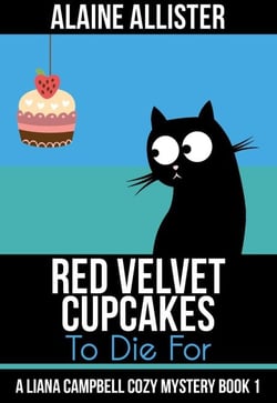 Red Velvet Cupcakes to Die For - A Liana Campbell Cozy Mystery, #1