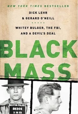 Black Mass - Whitey Bulger, the FBI, and a Devil's Deal