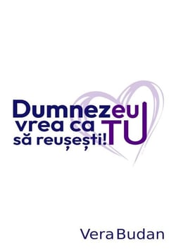 Dumnezeu vrea  ca tu  sa reu?e?ti!