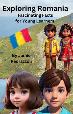 Exploring Romania : Fascinating Facts for Young Learners - Exploring the world one country at a time