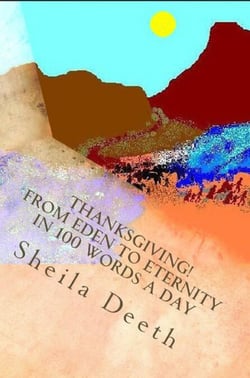 Thanksgiving! From Eden to Eternity in 100 Words a Day - The Bible in 100 Words a Day, #3