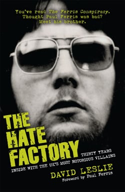 The Hate Factory - Thirty Years Inside with the UK's Most Notorious Villains