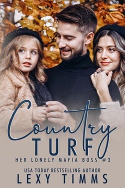 Country Turf - Her Lonely Mafia Boss Series, #3
