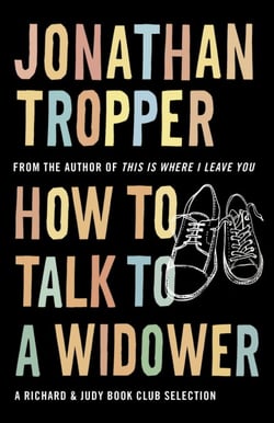 How To Talk To A Widower - A Richard and Judy bookclub choice
