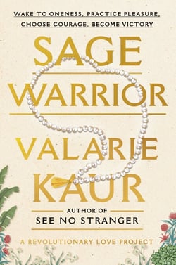 Sage Warrior - Wake to Oneness, Practice Pleasure, Choose Courage, Become Victory