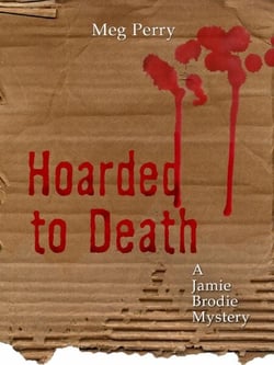 Hoarded to Death: A Jamie Brodie Mystery - The Jamie Brodie Mysteries, #2