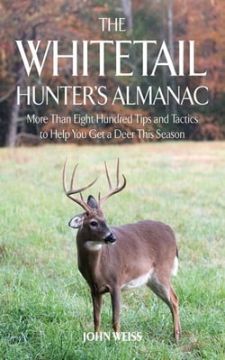 The Whitetail Hunter's Almanac - More Than 800 Tips and Tactics to Help You Get a D