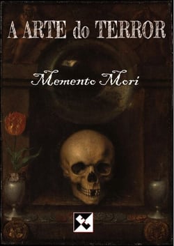 A Arte do Terror - Memento Mori - A Arte do Terror, #3