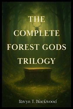 The Complete Forest Gods Trilogy - The Forest Gods Trilogy, #4