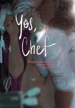 Shousetsu Bang*Bang 107: Yes, Chef